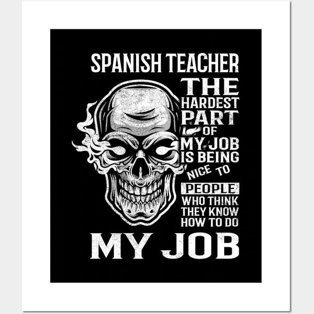 Spanish Teacher T Shirt - The Hardest Part Gift 2 Item Tee Wall Art by candicekeely6155